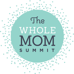 The Whole Mom Summit www.nesthappy.co/WholeMom
